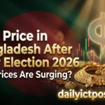 Unpredictable Gold Price in Bangladesh After Election 2026 Market Trend, Forecast & Buying Guide